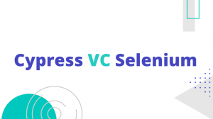 Cypress VC Selenium