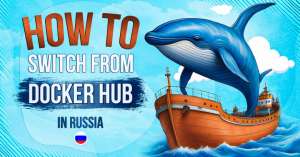Чем заменить Docker Hub в России