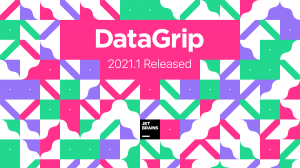 DataGrip 2021.1: Редактирование прав, контекстные шаблоны, предсказуемая навигация и не только