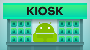 Kiosk (Lock task mode) для Android: польза, кейсы применения и кастомизация