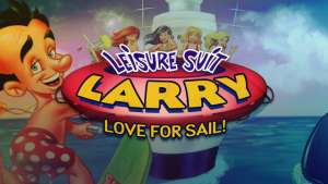 Вспоминая старые игры: Leisure Suit Larry: Love for Sail