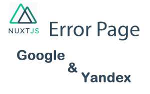 Nuxt.js и поисковики. Решение проблем с СЕО для Google и Yandex