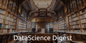 DataScience Digest — 05.08.21