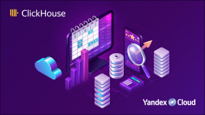 Особенности построения хранилища данных на базе ClickHouse в Yandex Cloud