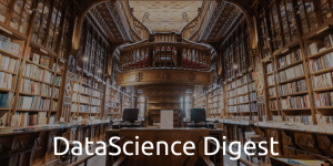 DataScience Digest — 15.07.21
