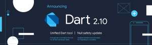 Релиз Dart 2.10: на шаг ближе к null-safety