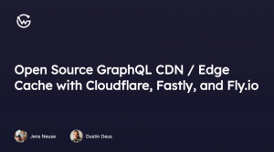 Open Source GraphQL CDN / Edge Cache с Cloudflare, Fastly и Fly.io