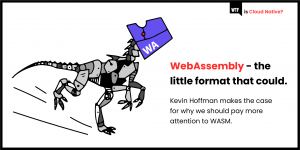 Что это за зверь — WebAssembly?