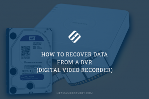 How to Recover Data From a Hikvision DVR