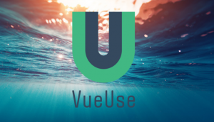 VueUse — обязательная библиотека для Vue 3