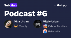 SubHub подкаст #6: Инвестиции или на свои? Виталий Урбан и Ольга Урбан о своём опыте запуска приложений