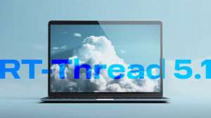Операционная система реального времени RT-Thread 5.1: что это за ОС и какие у неё возможности?