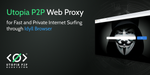 Децентрализация и Web Proxy: как это работает в сети P2P-проекта Utopia