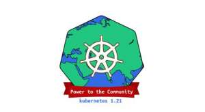 Kubernets 1.21 — неожиданно много изменений…