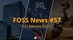 FOSS News №57 – дайджест материалов о свободном и открытом ПО за 15-21 февраля 2021 года