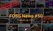 Спецвыпуск FOSS News №50 – главное за 2020 год