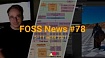 FOSS News №78 – дайджест материалов о свободном и открытом ПО за 5—11 июля 2021 года