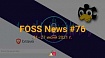 FOSS News №76 – дайджест материалов о свободном и открытом ПО за 21—27 июня 2021 года