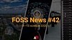 FOSS News №42 – дайджест новостей и других материалов о свободном и открытом ПО за 9-15 ноября 2020 года