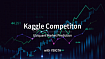 Опыт участия в Kaggle соревновании Ubiquant Market Prediction или как плохая организация может убить любое соревнование