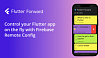 Управляйте своим Flutter приложением на лету с помощью Firebase Remote Config