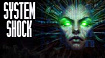 Ностальгические игры: System Shock