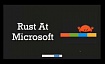 Microsoft: Rust является 'лучшим шансом' в отрасли программирования безопасных систем