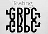 Тестирование gRPC