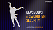 DevSecOps by Swordfish Security. Часть вторая