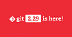 И полгода не прошло: выпущена система управления версиями Git 2.29
