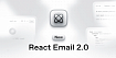 Релиз React Email 2.0