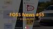 FOSS News №55 – дайджест материалов о свободном и открытом ПО за 1-7 февраля 2021 года