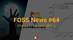 FOSS News №64 – дайджест материалов о свободном и открытом ПО за 29 марта – 4 апреля 2021 года