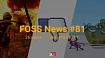 FOSS News №81 – дайджест материалов о свободном и открытом ПО за 26 июля — 1 августа 2021 года