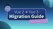 Гайд по миграции с Vue 2 на Vue 3. Часть 1