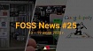 FOSS News №25 – обзор новостей свободного и открытого ПО за 13–19 июля 2020 года