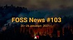 FOSS News №103 — дайджест материалов о свободном и открытом ПО за 20—26 декабря 2021 года
