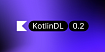KotlinDL 0.2: Functional API, зоопарк моделей c ResNet и MobileNet, DSL для обработки изображений